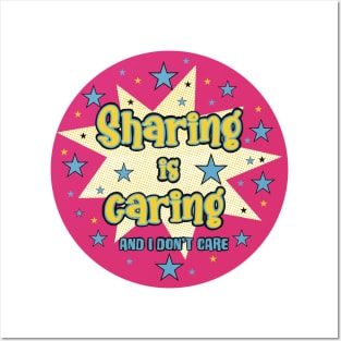 Sharing is caring Posters and Art